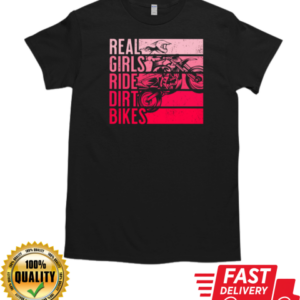 Real Girls Ride Dirt Bikes Dirt Bike T-Shirt Classic Men's T-shirt