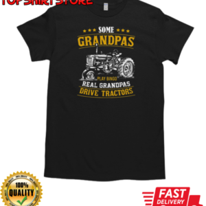 Real Grandpas Drive Tractor T-Shirt Classic Men's T-shirt