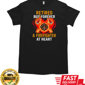 Retired But Forever A Firefighter At Heart T-Shirt Classic Men's T-shirt