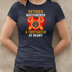 Retired But Forever A Firefighter At Heart T-Shirt Classic Women's T-shirt