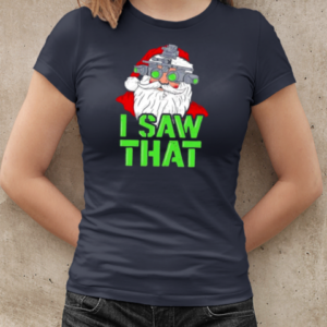 Santa Claus I saw that T-Shirt Classic Women's T-shirt