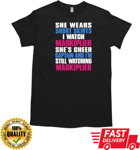 She Wears Short Skirts I Watch Markiplier – She's Cheer Captain And I'm Still Watching Markiplier T-Shirt Classic Men's T-shirt