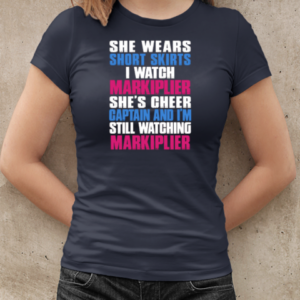 She Wears Short Skirts I Watch Markiplier – She's Cheer Captain And I'm Still Watching Markiplier T-Shirt Classic Women's T-shirt