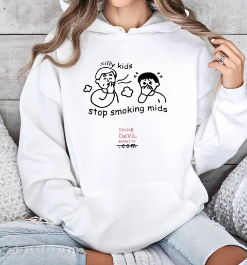 Silly kids stop smoking mids T-Shirt Unisex Hoodie