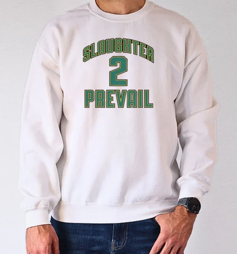 Slaughter Tow Prevail 2 Hockey T-Shirt Unisex Sweatshirt