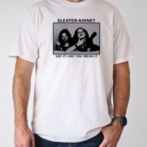 Sleater Kinney tour say it retro t T-Shirt Classic Men's T-shirt