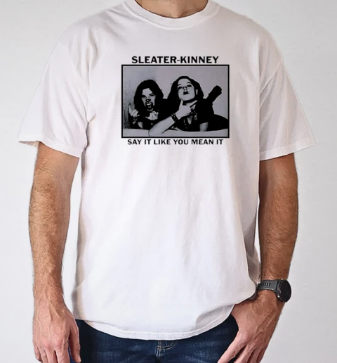 Sleater Kinney tour say it retro t T-Shirt Classic Men's T-shirt