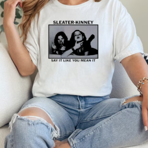 Sleater Kinney tour say it retro t T-Shirt Classic Women's T-shirt