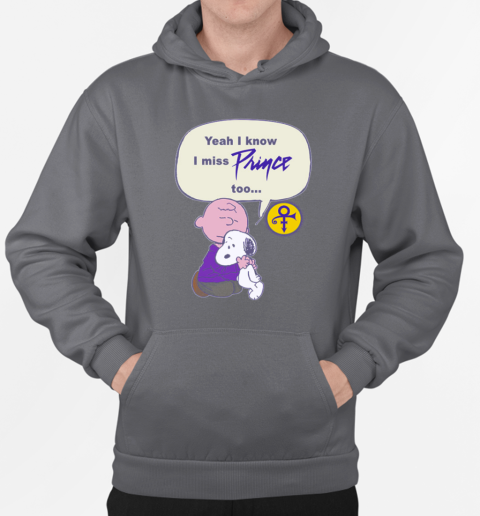 Snoopy – Yeah I Know I Miss Prince Too T-Shirt Unisex Hoodie