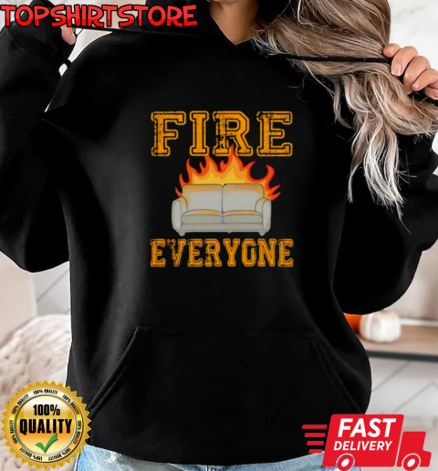 Sofa Fire Everyone T-Shirt Unisex Hoodie