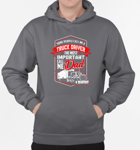 Some People Call Me A Truck Driver T-Shirt Unisex Hoodie