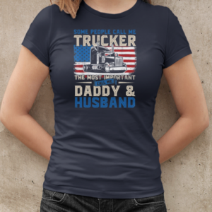 Some People Call Me A Trucker T-Shirt Classic Women's T-shirt