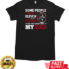 Some People Don't Believe In Heroes But They Haven't Met My Dad Firefighter T-Shirt Classic Men's T-shirt