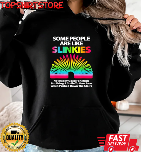 Some people are like slinkies T-Shirt Unisex Hoodie