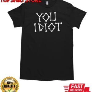 Stay Sober Skeleton You Idiot T-Shirt Classic Men's T-shirt