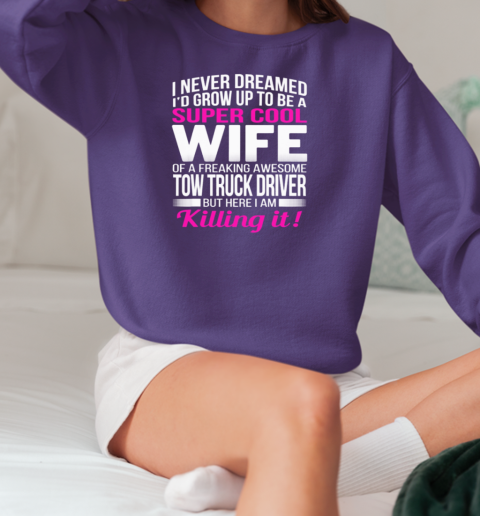 Super Cool Wife Of A Freaking Awesome T-Shirt Unisex Sweatshirt