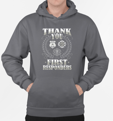 Thank You First Responders Firefighter T-Shirt Unisex Hoodie