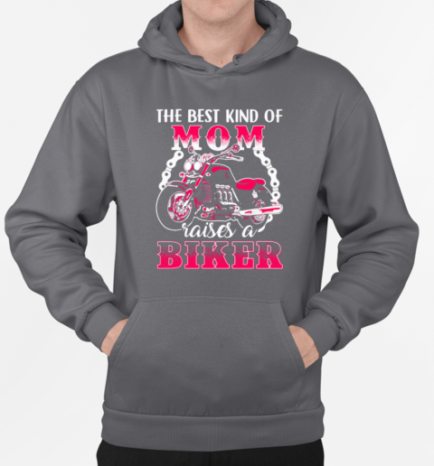 The Best Kind Of Mom Raises A Biker T-Shirt Unisex Hoodie