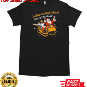 The Boys Are Back In Town Merry Christmas T-Shirt Classic Men's T-shirt