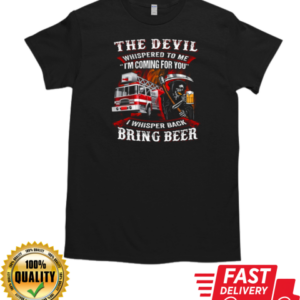 The Devil Whispered To Me I'm Coming For You T-Shirt Classic Men's T-shirt