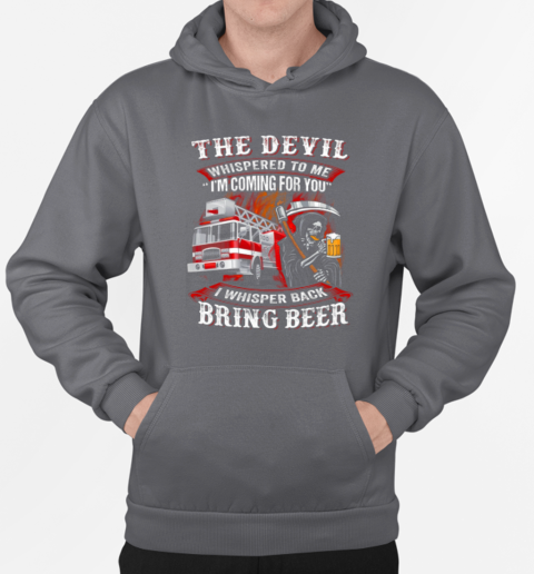 The Devil Whispered To Me I'm Coming For You T-Shirt Unisex Hoodie