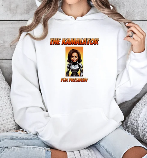 The Kamalator for president T-Shirt Unisex Hoodie