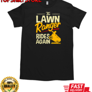 The Lawn Ranger Ride Again T-Shirt Classic Men's T-shirt