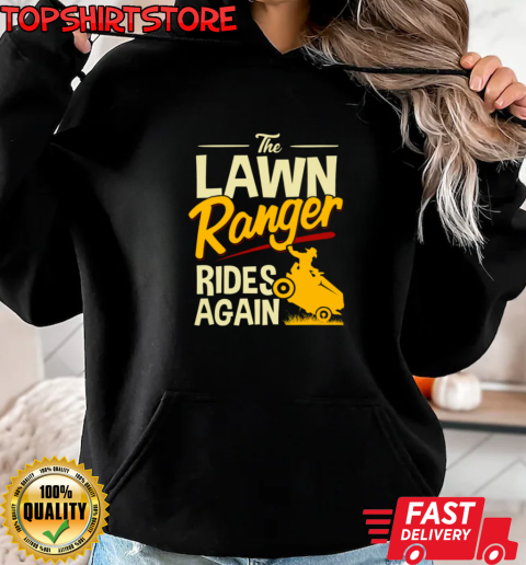 The Lawn Ranger Ride Again T-Shirt Unisex Hoodie