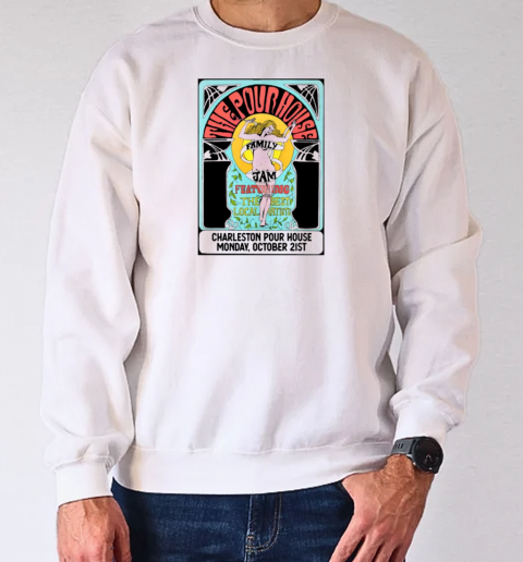 The PoHo Family Jam Oct 21 2024 Charleston Pour House In Charleston SC T-Shirt Unisex Sweatshirt