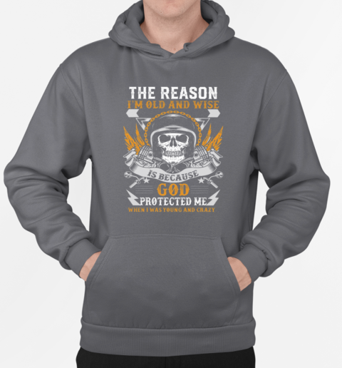 The Reason I'm Old Wise Is Because God T-Shirt Unisex Hoodie