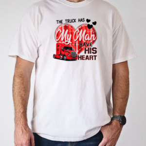 The Truck Has My Man I Have His Heart T-Shirt Classic Men's T-shirt