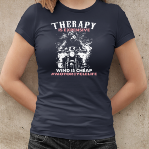 Therapy Is Expensive Wind Is Cheap T-Shirt Classic Women's T-shirt