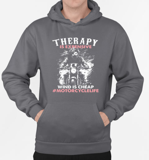 Therapy Is Expensive Wind Is Cheap T-Shirt Unisex Hoodie