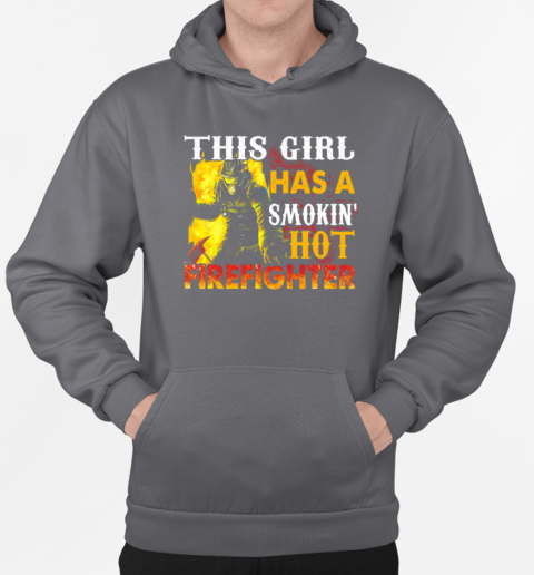 This Girl Has A Smokin' Hot Firefighter T-Shirt Unisex Hoodie