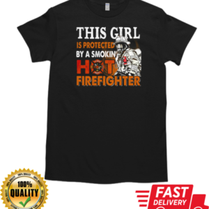 This Girl Is Protected Smokin' Hot Firefighter T-Shirt Classic Men's T-shirt