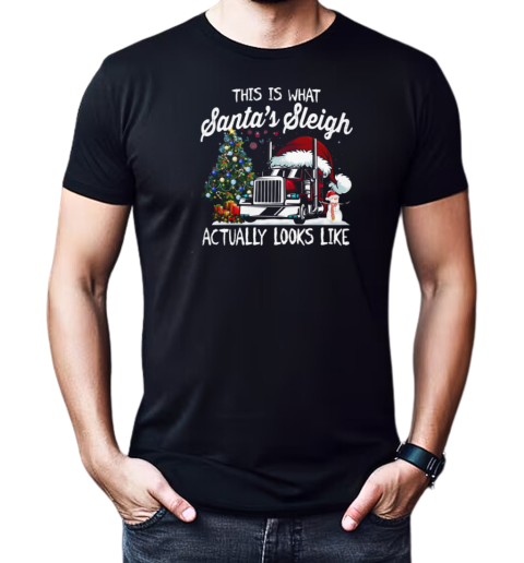 This Is That my Santa's Sleigh Actually Looks Like Trucker T-Shirt Classic Men's T-shirt