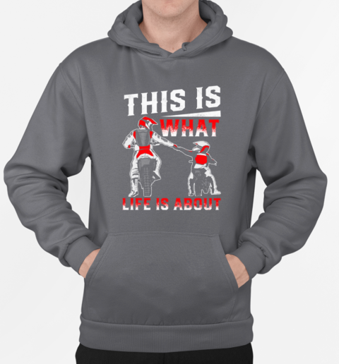 This Is What Life Is About Father's Day Biker T-Shirt Unisex Hoodie