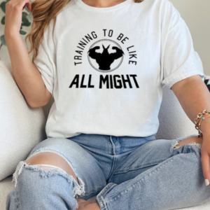 Training To Be Like All Might T-Shirt Classic Women's T-shirt