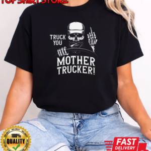 Truck You Funny Trucker T-Shirt Classic Women's T-shirt