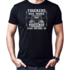 Truckers See More Assholes Than Doctors Do T-Shirt Classic Men's T-shirt