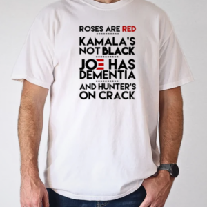 Trump Take America Back 2024 Roses Are Red Kamalas Not Black Joe Has Dementia And Hunter's On Crack T-Shirt Classic Men's T-shirt