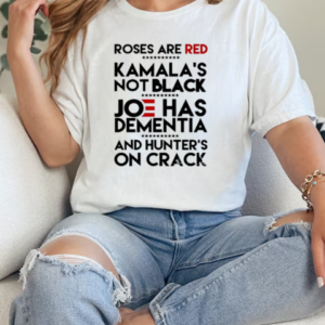 Trump Take America Back 2024 Roses Are Red Kamalas Not Black Joe Has Dementia And Hunter's On Crack T-Shirt Classic Women's T-shirt