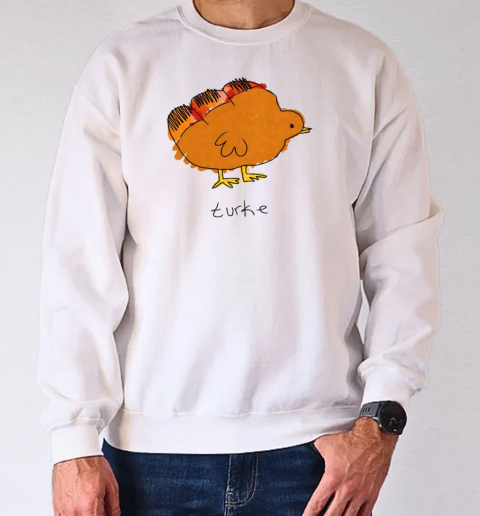 Turke Turkey Thanksgiving art T-Shirt Unisex Sweatshirt