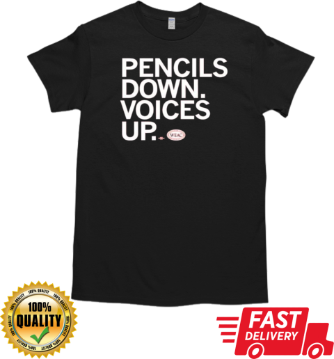 WEAC pencils down voices up T-Shirt Classic Men's T-shirt