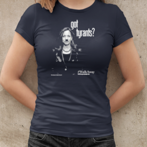 Walkaway Kamala Harris Got Tyrants Meme T-Shirt Classic Women's T-shirt