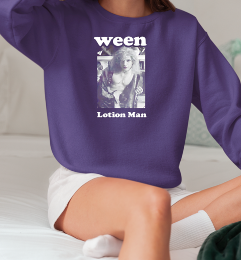 Ween lotion man T-Shirt Unisex Sweatshirt