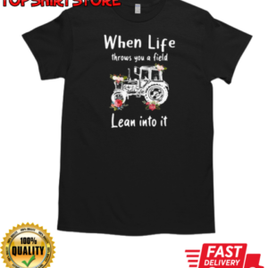 When Life Throw You A Field Learn Into It T-Shirt Classic Men's T-shirt