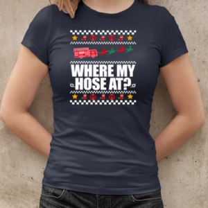 Where My Hose At Firefighter Christmas T-Shirt Classic Women's T-shirt