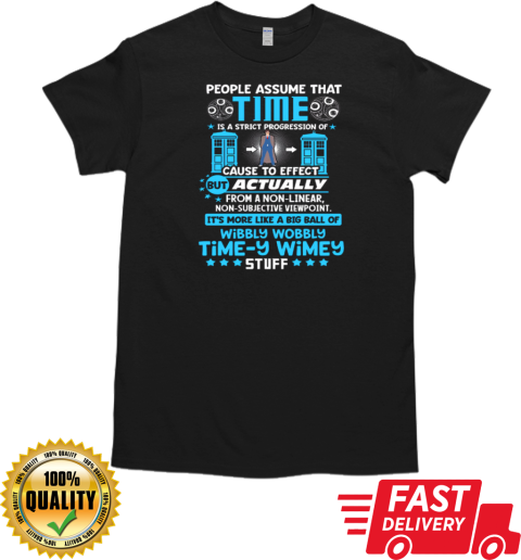 Wibbly Wobbly Timey Wimey Stuff T-Shirt Classic Men's T-shirt