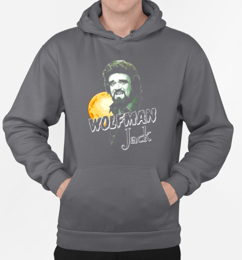 Wolfman Jack T-Shirt Unisex Hoodie